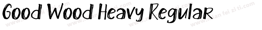 Good Wood Heavy Regular字体转换